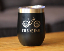 I'd Bike That Insulated Wine Tumbler - Mountain Biking Gifts