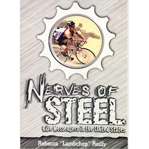 Nerves of Steel : Bike Messengers in the United States Paperback, Autographed