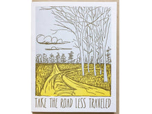 Take the Road Less Traveled Greeting Card