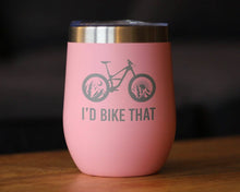 I'd Bike That Insulated Wine Tumbler - Mountain Biking Gifts